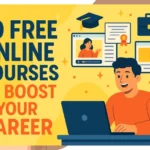 10 Free Online Courses to Boost Your Career, Top Platforms Which Provide Free Certificate Courses