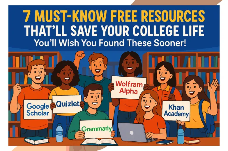 7 Must-Know Free Resources That’ll Save Your College Life You’ll Wish You Found These Sooner